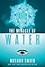 The Miracle of Water by Masaru Emoto