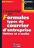 L'ESSENTIEL DES FORMULES TYPES DU COURRIER D'ENTREPRISE (LETTRES ET E-MAILS) - 5 (CARRÉS ROUGE) by 