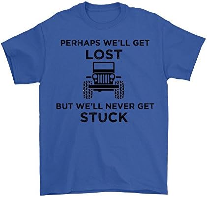 Get Lost but never stuck Jeep saying Jeep Wrangler Lovers Shirt