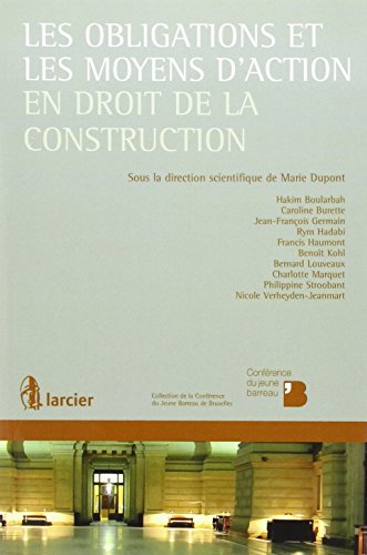 Les  obligations et les moyens d'action en droit de la construction