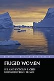 Frigid Women (Eye Classics) by Sue Riches, Victoria Riches