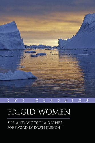 Frigid Women (Eye Classics) by Sue Riches