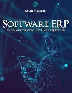 Livro Software ERP: Fundamentos, Consultoria e Arquitetura