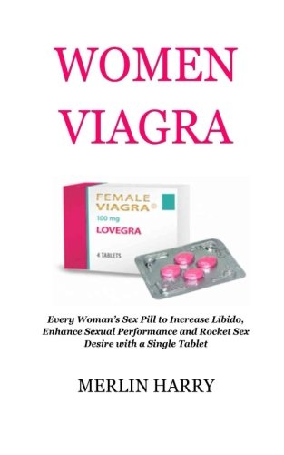 Women viagra: every woman’s sex pill to increase libido, enhanc…
