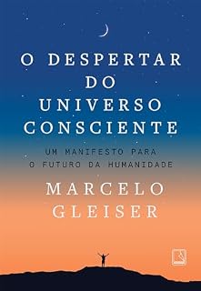 Livro O despertar do universo consciente: Um manifesto para o futuro da humanidade