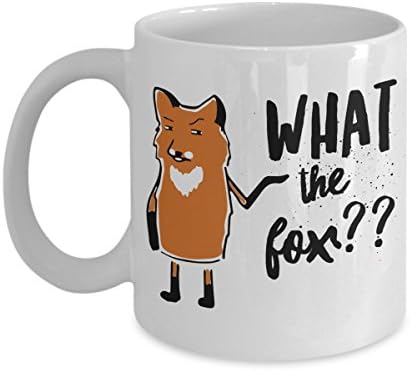 What the fox?? Best Funny and Inspirational Ceramic Coffee Mug - Choice of 11 oz or 15 oz
