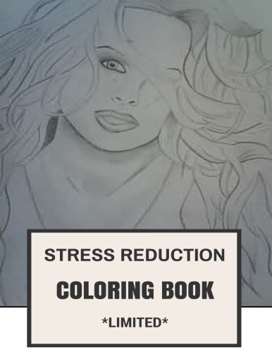 Stress Reduction Coloring Book: Proven Stress-Free Living and Relaxation Tecnique Adult Coloring Book
