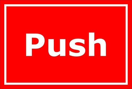 Sign Push/15 x 20 cm, 20 cm and 30 cm – Boring Sticker Hard Foam Aluminium Composite – S00152D, 45x30cm - Aluverbundplatte - mit Bohrlöchern