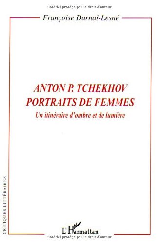 Anton P. Tchekhov, portraits de femmes