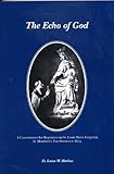 The Echo of God: A Commentary for Beginners on St. Louis Marie Grignion De Montfort's Ture Devotion to Mary