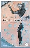 Traversières de hasard: Mémoires d'un directeur de prison (PANT.MEM.TEMOIG) (French Edition) by Jean-Pierre Ricard