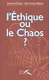 L'éthique ou le chaos? (French Edition) by 