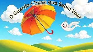 Livro O Guarda-Chuva que Sabia Voar