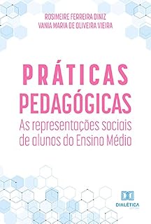 Livro Práticas pedagógicas: as representações sociais de alunos do Ensino Médio