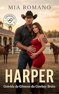 Livro HARPER - Grávida de Gêmeos do COWBOY Bruto (Coração de Cowboy)