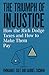 The Triumph of Injustice: How the Rich Dodge Taxes and How to Make Them Pay by Emmanuel Saez, Gabriel Zucman