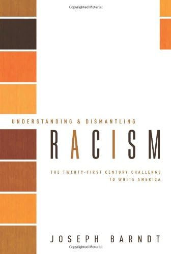 Understanding and Dismantling Racism: The Twenty-First Century Challenge to White America (Facets)