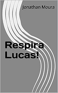 Livro Respira Lucas!
