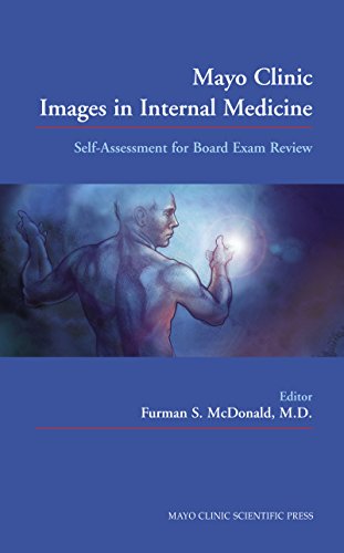 Mayo Clinic Images in Internal Medicine: Self-Assessment for Board Exam Review