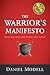 The Warrior's Manifesto: Ideals for Those Who Protect and Defend by Daniel Modell