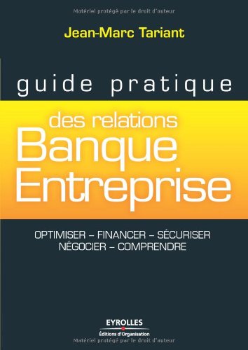 Guide pratique des relations banque-entreprise