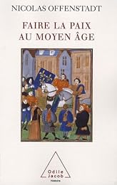 Faire la paix au Moyen âge