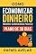 Livro Como Economizar Dinheiro mesmo ganhando pouco: Um desafio prático, com metas diárias, dicas reais e zero enrolação.