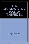 The Manufacture's Book of Timepieces