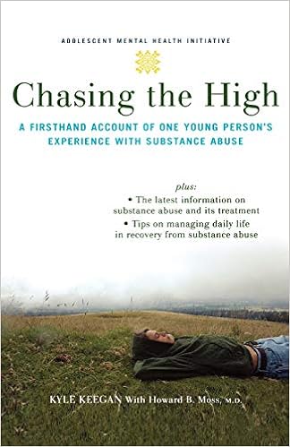 Chasing The High A Firsthand Account Of One Young Person S Experience With Substance Abuse Adolescent Mental Health Initiative Keegan Kyle Moss Howard 9780195314724 Amazon Com Books