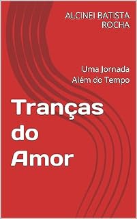 Livro Tranças do Amor: Uma Jornada Além do Tempo