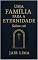 Livro Uma Família para a Eternidade: Salmo 128