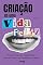 Livro Criação de uma Vida Feliz