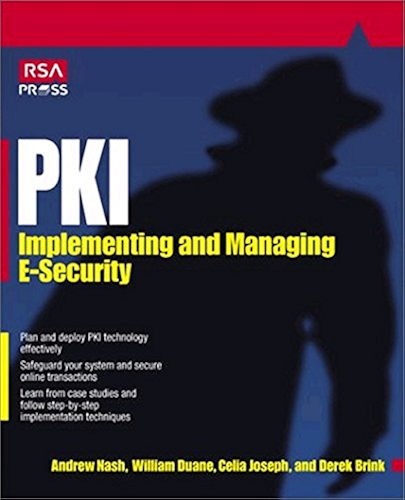 Download PKI: Implementing & Managing E-Security: Implementing and Managing E-security (Rsa Press) (English Edition) PDF