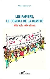 Les  papiers, le combat de la dignité