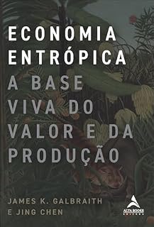 Livro Economia entrópica: a base viva do valor e da produção