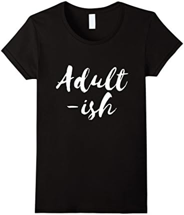 Women's Adultish Shirt Funny Sarcastic Adulting Tshirt Large Black