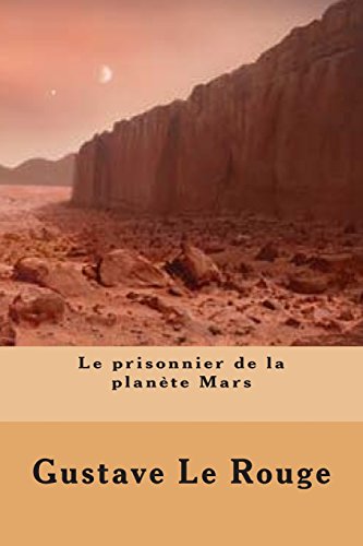 Captivity Le Prisonnier De Mars Le prisonnier de la planete Mars pdf télécharger (de M. Gustave Le