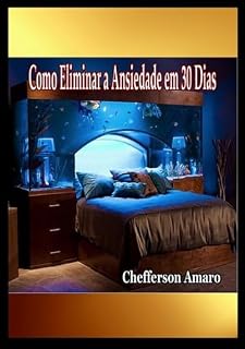 Livro Como Eliminar A Ansiedade Em 30 Dias