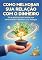 Livro Como Melhorar Sua Relação Com O Dinheiro: Dicas práticas para mudar sua mentalidade e dominar suas finanças (Finanças do dia a dia)