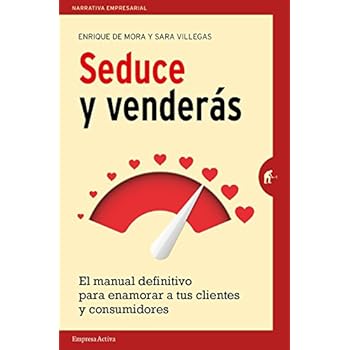 Seduce y venderás (Narrativa empresarial) Seduce y venderás (Narrativa empresarial)