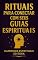 Livro Rituais para conectar com seus guias espirituais: Práticas sagradas para receber sinais, clareza e orientação divina