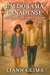 Livro Um dorama canadense: Livro 2 da série Amores Canadenses