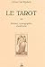 Le tarot : Histoire, iconographie, ésotérisme by 