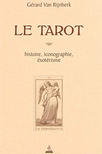 Le tarot : Histoire, iconographie, ésotérisme by 