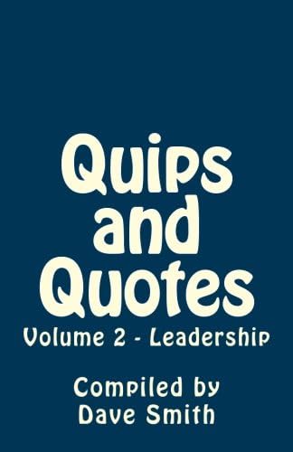 Quips and Quotes Vol 2 - Leadership Paperback – July 11, 2011