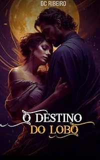 Livro O Destino do Lobo: Companheiros Interligados - 1