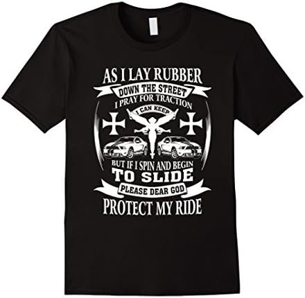 Men's Racer T-shirt , As I lay rubber down the street I pray for t Large Black