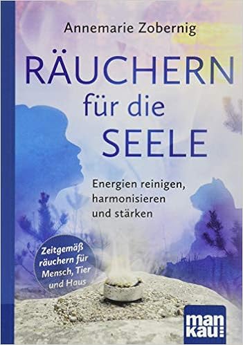 Räuchern für die Seele