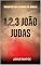 Livro 1, 2, 3 João e Judas: Sinopse dos Livros da Bíblia