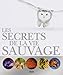 Les secrets de la vie sauvage by 